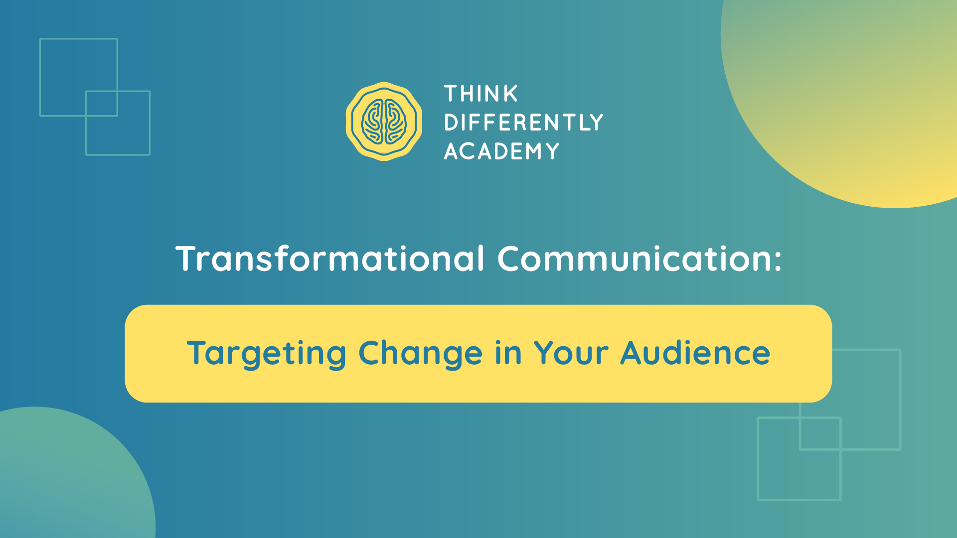 Transformational Communication - Targeting Change in your Audience