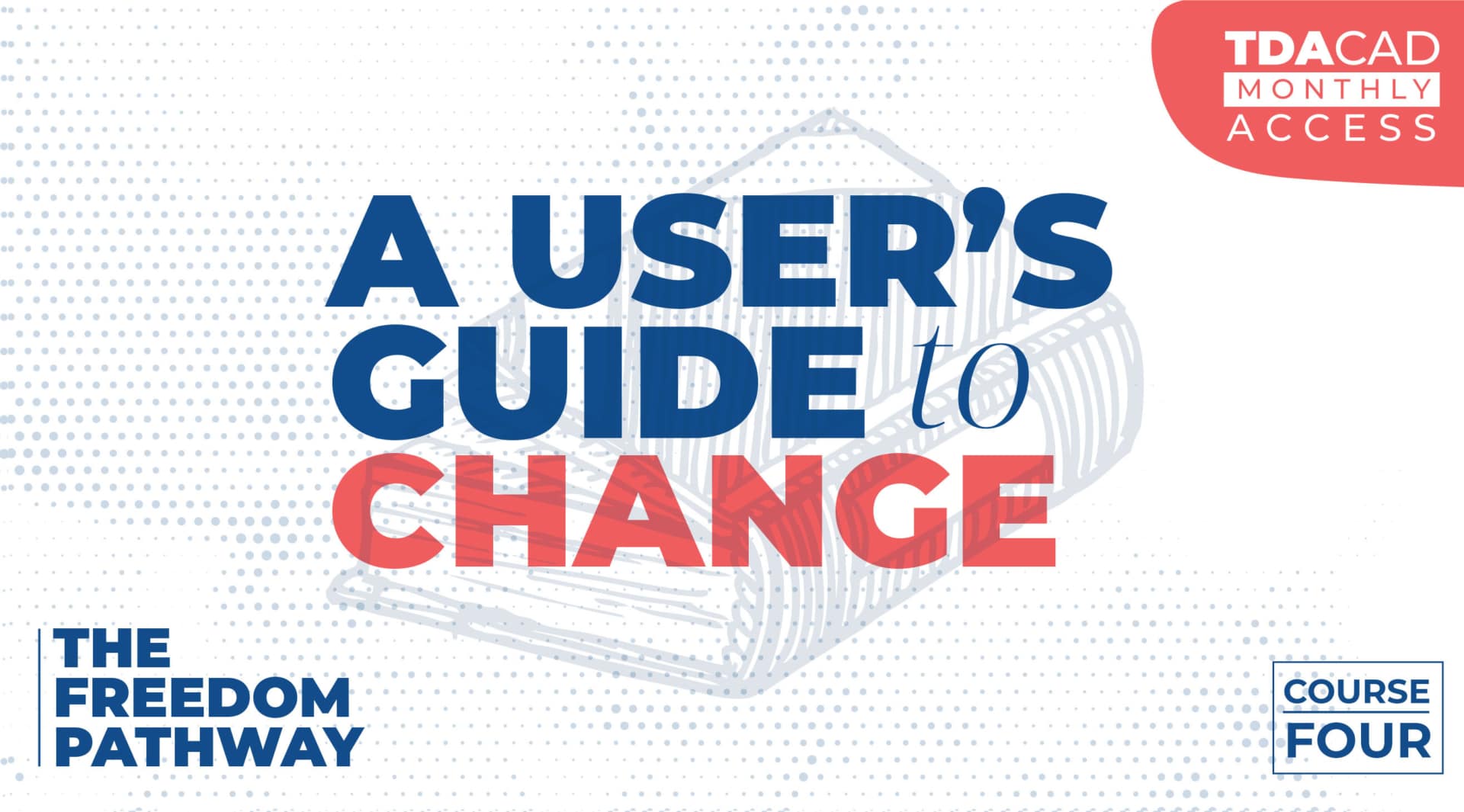 A Users Guide to Change